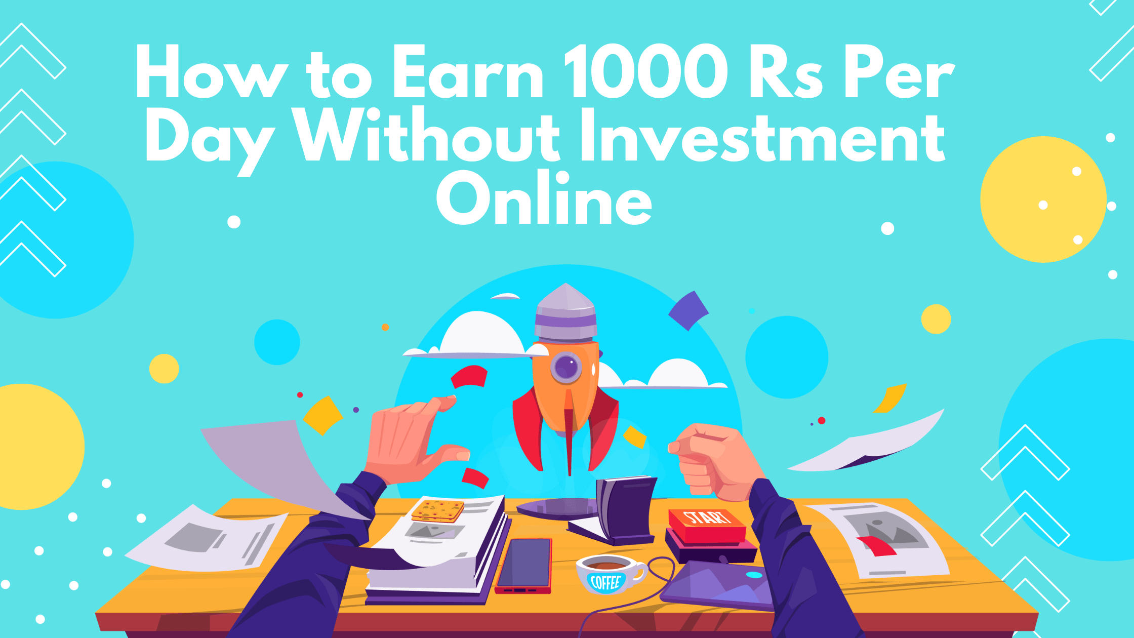 How to Earn 1000 Rs Per Day Without Investment Online